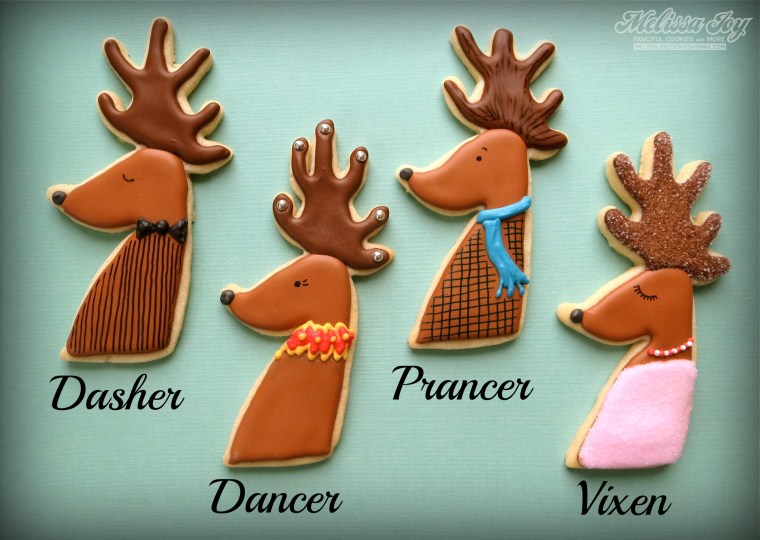 Dasher, Dancer, Prancer, Vixen Reindeer Cookies by Melissa Joy
